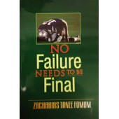 No Failure Needs To B Final By Zecharias Tanee Fomum